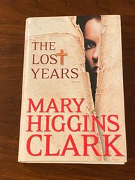 The Lost Years By Mary Higgins Clark SIGNED & Inscribed First Edition
