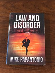 Law And Disorder By Mike Papantonio SIGNED & Inscribed First Edition