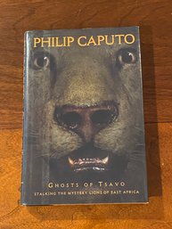 Ghosts Of Tsavo Stalking The Mystery Lions Of East Africa By Philip Caputo SIGNED & Inscribed First Edition