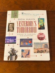 Yesterday's Tomorrow Disney's Magical Mid-Century By Don Hahn SIGNED First Edition Thus
