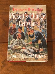 Into The Fight Pickett's Charge At Gettysburg By John Michael Priest SIGNED First Edition