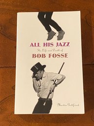 All His Jazz The Life And Death Of Bob Fosse By Martin Gottfried SIGNED & Inscribed