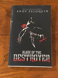 Blade Of The Destroyer The Last Bucelarii Book 1 By Andy Peloquin SIGNED & Inscribed First Edition