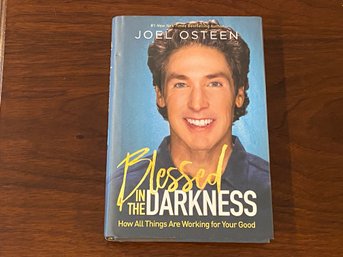 Blessed In The Darkness By Joel Osteen SIGNED First Edition