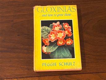 Gloxinias ...and How To Grow Them By Peggie Schulz First Edition