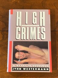 High Crimes By John Westermann SIGNED First Edition