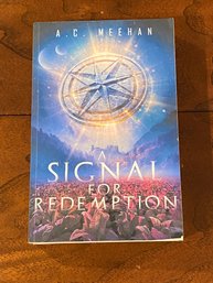A Signal For Redemption By A. C. Meehan SIGNED SIGNED & Inscribed First Edition