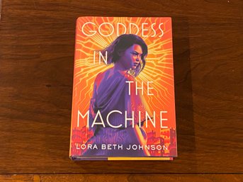 Goddess In The Machine By Lora Beth Johnson SIGNED First Edition