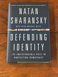 Defending Identity By Natan Sharansky SIGNED First Edition