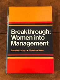 Breakthrough: Women Into Management By Rosilind Loring & Theodora Wells SIGNED First Edition