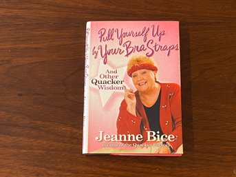 Pull Yourself Up By Your Bra Straps By Jeanne Bice SIGNED
