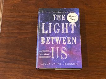 The Light Between Us By Laura Lynne Jackson SIGNED First Edition