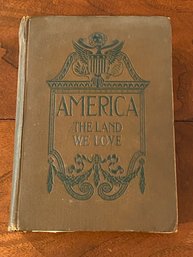 America The Land We Love By Francis Trevelyan Miller With 300 Illustrations