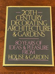 20th Century Decorating Architecture & Gardens 80 Years Of Ideas & Pleasure From House & Garden SIGNED