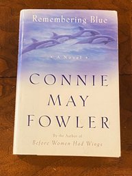 Remembering Blue By Connie May Fowler SIGNED & Inscribed First Edition