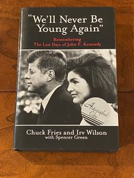 'we'll Never Be Young Again' By Chuck Fries And Irv Wilson SIGNED First Edition