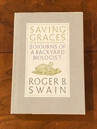 Saving Graces Sojourns Of A Backward Biologist By Roger B. Swain SIGNED & Inscribed First Edition