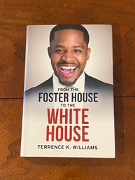 From The Foster House To The White House By Terrence K. Williams SIGNED