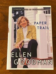 Paper Trail By Ellen Goodman SIGNED & Inscribed First Edition