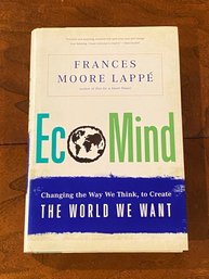 Eco Mind By Frances Moore Lappe SIGNED & Inscribed First Edition