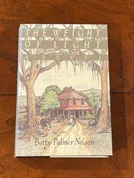 The Weight Of Light By Betty Palmer Nelson SIGNED First Edition