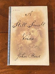 A Still Small Voice By John Reed SIGNED First Edition