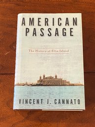 American Passage The History Of Ellis Island By Vincent J. Cannato SIGNED & Inscribed