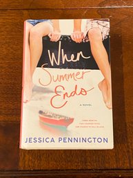 When Summer Ends By Jessica Pennington SIGNED First Edition