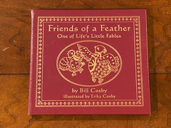 Friends Of A Feather One Of Life's Little Fables By Bill Cosby Illustrated By Erika Cosby SIGNED First Edition