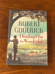 Heading Out To Wonderful By Robert Goolrick SIGNED & Inscribed First Edition