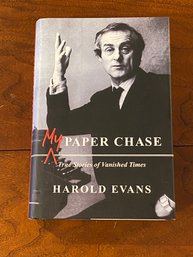 My Paper Chase True Stories Of Vanished Times By Harold Evans SIGNED & Inscribed