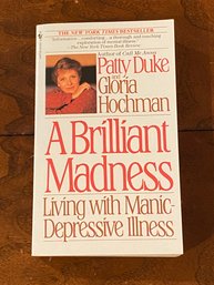 A Brilliant Madness Living With Manic-Depressive Illness By Patty Duke SIGNED