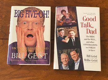 The Big Five-Oh! & Good Talk, Dad By Bill Geist SIGNED & Inscribed First Editions