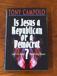 Is Jesus A Republican Or A Democrat By Tony Campolo SIGNED & Inscribed First Edition