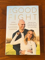 The Good Fight By Jana Kramer & Michael Caussin SIGNED First Edition