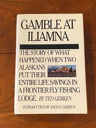 Gamble At Iliamna By Ted Gerken SIGNED First Edition