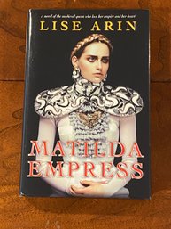 Matilda Empress By Lise Arin SIGNED First Edition