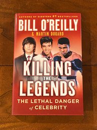 Killing The Legends By Bill O'Reilly SIGNED & Inscribed First Edition