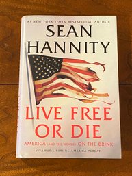 Live Free Or Die By Sean Hannity SIGNED Later Printing