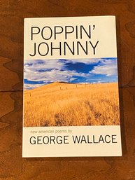Poppin' Johnny New American Poems By George Wallace SIGNED & Inscribed First Edition