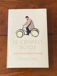 De Kooning's Bicycle Artists And Writers In The Hamptons By Robert Long SIGNED First Edition