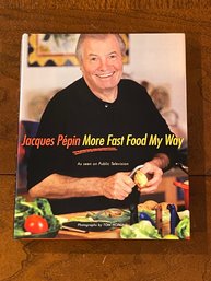 Jacques Pepin More Fast Food My Way SIGNED & Inscribed First Edition
