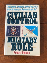 Civilian Control Versus Military Rule By Robert Previdi SIGNED & Inscribed First Edition
