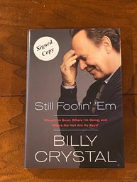 Still Fooling' 'Em By Billy Crystal SIGNED First Edition