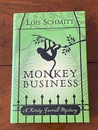 Monkey Business By Lois Schmitt SIGNED First Edition