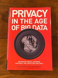 Privacy In The Age Of Big Data By Theresa M. Payton & Theodore Claypoole SIGNED & Inscribed First Edition