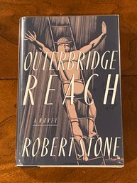 Outerbridge Reach By Robert Stone SIGNED First Edition