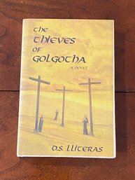 The Thieves Of Golgotha By D. S, Lliteras Signed First Edition