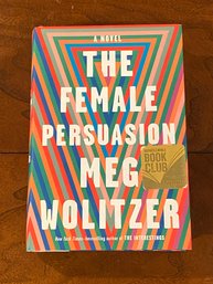 The Female Persuasion By Meg Wolitzer SIGNED First Edition