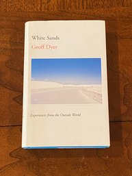 White Sands Experiences From The Outside World By Geoff Dyer SIGNED First Edition